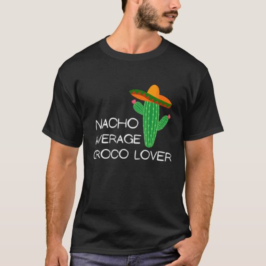 Nacho Average Croco - Cinco De Mayo T-Shirt (Vorderseite)