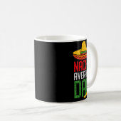 Nacho Average Dad Funny Cinco De Mayo Fathers Day Kaffeetasse (VorderseiteRechts)
