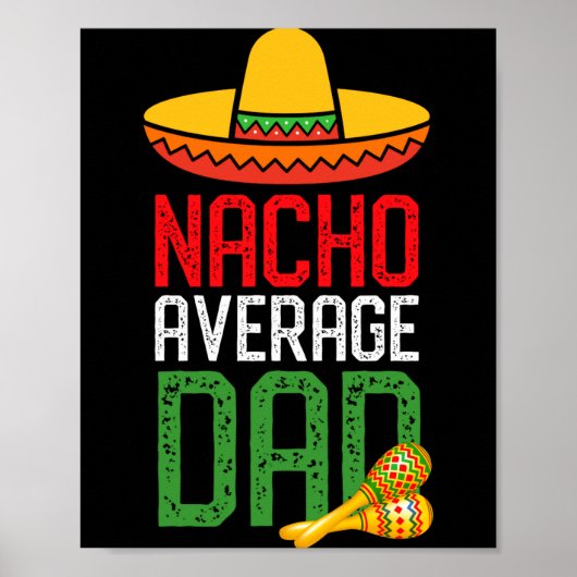 Nacho Average Dad Funny Cinco De Mayo Fathers Day Poster (Vorne)