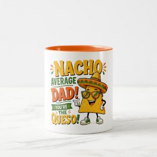 Nacho Average Dad Lustiger Vatertag Zweifarbige Tasse