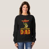 Nacho Average Dad Mexican Father Cinco De Mayo New Sweatshirt (Vorne ganz)