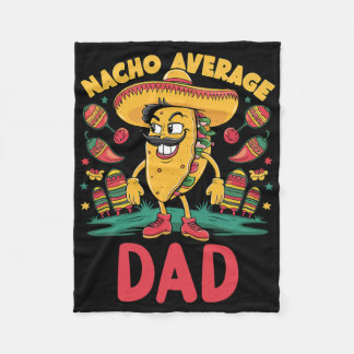 Nacho Average Dad Mexican Matching Cinco De Mayo F Fleecedecke