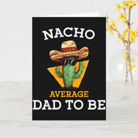 Nacho Average Dad To Be Funny Mexican New Dad Expe Karte (Gelbe Blume)
