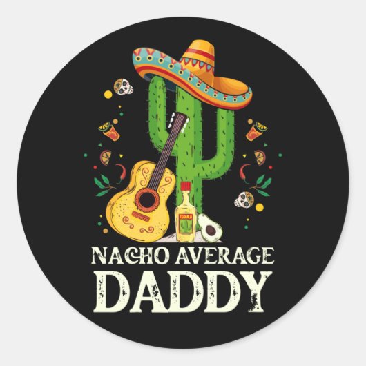 Nacho Average Daddy Cinco De Mayo Runder Aufkleber (Vorderseite)