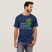 Nacho Average Darts Player - Funny Cinco De Mayo T-Shirt (Vorne ganz)