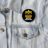 Nacho Average Dental Assistant Cinco De Mayo Button (Beispiel)