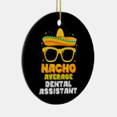 Nacho Average Dental Assistant Cinco De Mayo Keramik Ornament (Rechts)