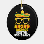 Nacho Average Dental Assistant Cinco De Mayo Keramik Ornament (Links)