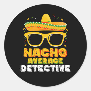 Nacho Average Detective Cinco de Mayo Runder Aufkleber