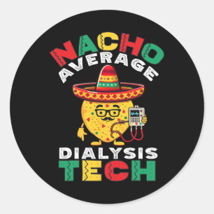 Nacho Average Dialyse Tech Hämodialyse Cinco De Runder Aufkleber
