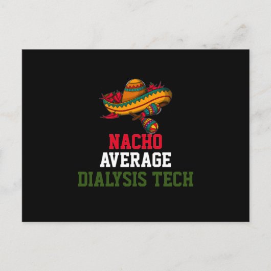 Nacho Average Dialyse Tech Postkarte (Vorderseite)