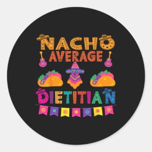 Nacho Average Dietitian Matching Family Cinco De m Runder Aufkleber