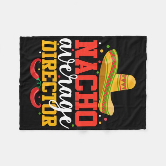 Nacho Average Director Funny Mexican Cinco De Mayo Fleecedecke (Vorderseite (Horizontal))