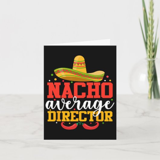 Nacho Average Director Funny Mexican Cinco De Mayo Karte (Vorderseite)