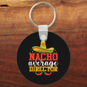 Nacho Average Director Funny Mexican Cinco De Mayo Schlüsselanhänger (Vorderseite)