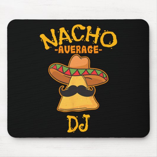 Nacho Average Dj Cinco De Mayo Fiesta Mexican Part Mousepad (Vorne)