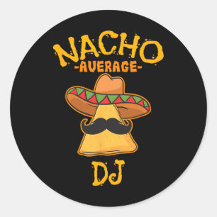 Nacho Average Dj Cinco De Mayo Fiesta Mexican Part Runder Aufkleber