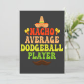 Nacho Average Dodgeball Player Funny CInco De Mayo Einladung (Stehend Vorderseite)