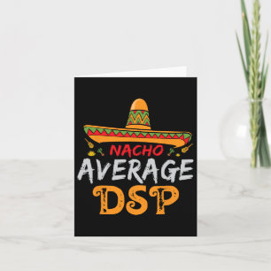 Nacho Average DSP Direkte Unterstützung Mitarbeite Karte