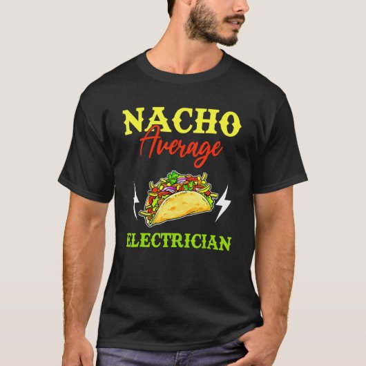 Nacho Average Electrical Lineman Cinco De Mayo Me T-Shirt (Vorderseite)