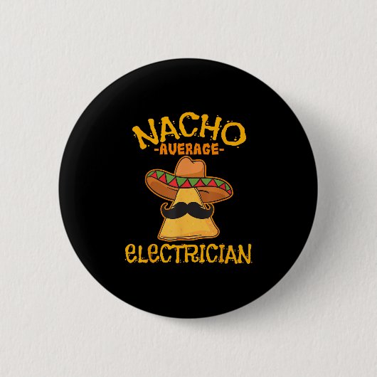 Nacho Average Electrician Cinco De Mayo Fiesta Button (Vorderseite)