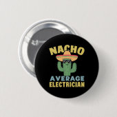Nacho Average Electrician Cinco De Mayo Funny Elec Button (Vorne & Hinten)
