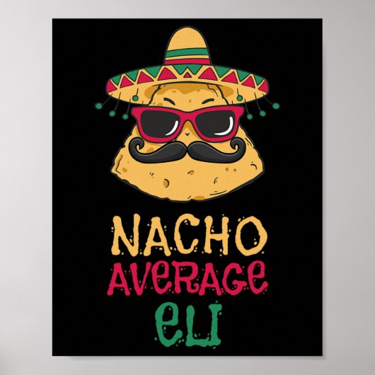 Nacho Average Eli Vorname Funny Taco Poster (Vorne)
