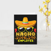 Nacho Average Employee Cinco De Mayo Birthday Karte (Gelbe Blume)