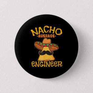 Nacho Average Engineer Engineering Professorenzeit Button