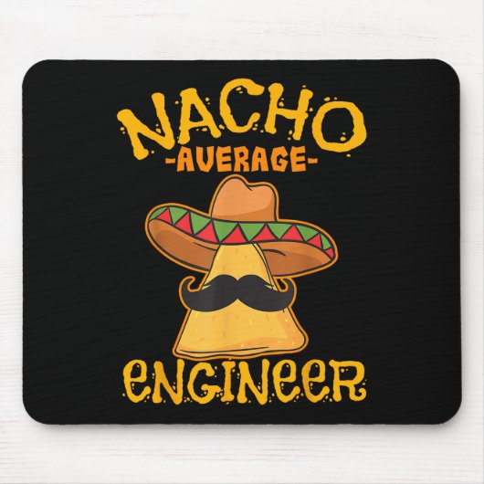 Nacho Average Engineer Engineering Professorenzeit Mousepad (Vorne)