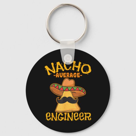 Nacho Average Engineer Engineering Professorenzeit Schlüsselanhänger (Vorderseite)