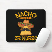 Nacho Average Er Nurse Cinco De Mayo Fiesta Emerge Mousepad (Mit Mouse)