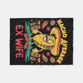 Nacho Average Ex Ehefrau Mexikanisches Matching Ci Fleecedecke (Vorderseite (Horizontal))