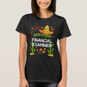Nacho Average Finanzprüfer Cinco De Mayo T-Shirt