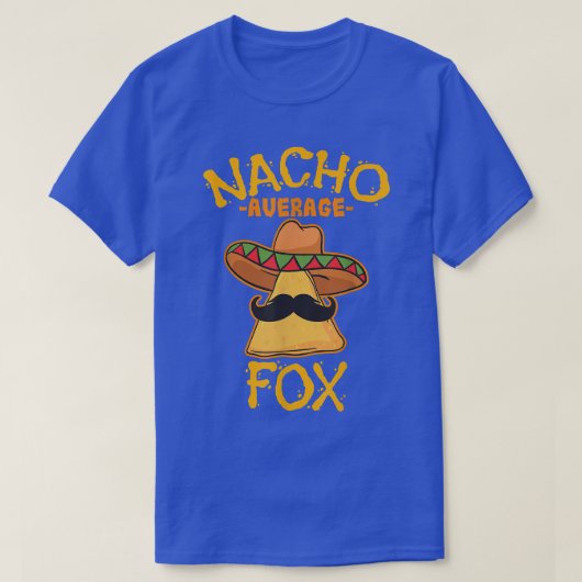 Nacho Average Fox Personalisiert Name Funny Taco T T-Shirt (Design vorne)