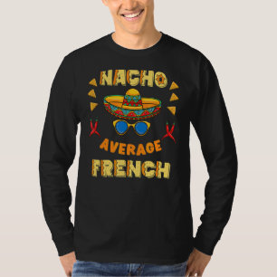 Nacho Average French Cinco De Mayo T-Shirt