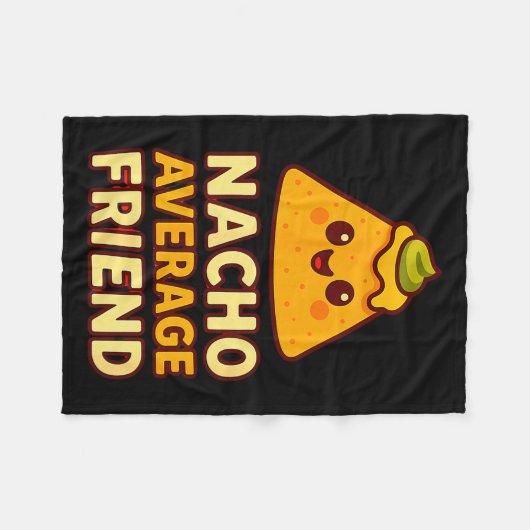 Nacho Average Friend Pun  Fleecedecke (Vorderseite (Horizontal))