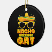 Nacho Average Gay Mexican LGBTQ Cinco de Mayo Keramik Ornament (Links)