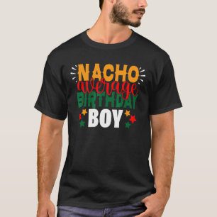 Nacho Average Geburtstag Boy Cinco De Mayo Mexican T-Shirt