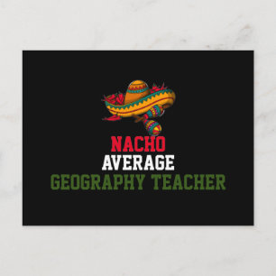 Nacho Average Geography Lehrer Postkarte