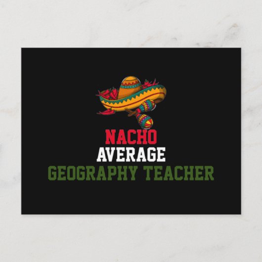Nacho Average Geography Lehrer Postkarte (Vorderseite)