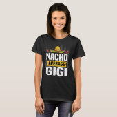 Nacho Average Gigi Cinco De Mayo T-Shirt (Vorne ganz)