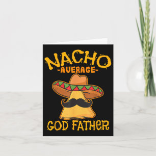 Nacho Average God Pater Godparent Cinco De Mayo F Karte