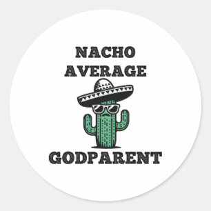 Nacho Average Godparent Mexican Cinco De Mayo Runder Aufkleber