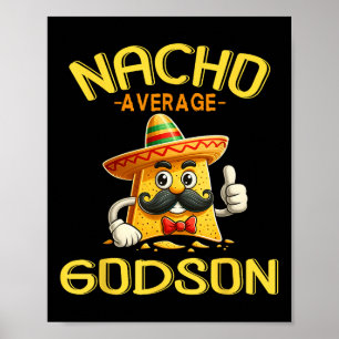 Nacho Average Godson Male Godchild Boy Cinco De Ma Poster