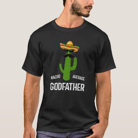 Nacho Average Godvater Bester Pate je Fasten T-Shirt (Vorderseite)