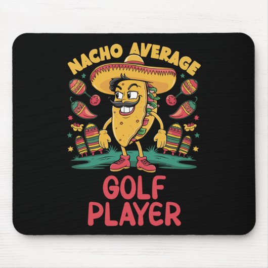 Nacho Average Golf Player Cinco De Mayo Mexican Fu Mousepad (Vorne)