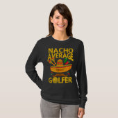 Nacho Average Golfer Cinco De Mayo Funny Golfing G T-Shirt (Vorne ganz)