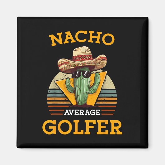 Nacho Average Golfer Funny Mexican Golf Player Cha Magnet (Vorne)