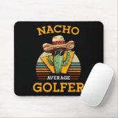 Nacho Average Golfer Funny Mexican Golf Player Cha Mousepad (Mit Mouse)